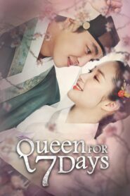 Queen for Seven Days 7 วันบัลลังก์ราชินี ตอนที่ 1-20 (จบ)