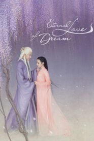 Eternal Love of Dream สามชาติสามภพลิขิตเหนือเขนย ตอนที่ 1-56