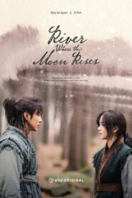 ดูซีรี่ย์ River Where the Moon Rises ตอนที่ 1-40 (จบ)