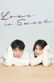 Love Is Sweet ครึ่งทางรัก ตอนที่ 1-36 (จบ)