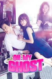 Oh My Ghost รักนี้ผีขอป่วน ตอนที่ 1-16 (จบ)