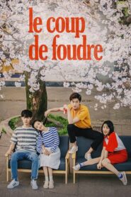 Le Coup de Foudre ฉันไม่ชอบทั้งโลก ฉันชอบแค่เธอคนเดียว ตอนที่ 1-35 (จบ)