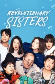 Revolutionary Sisters 2021 ตอนที่ 1-80 (จบ)