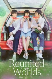 Reunited Worlds ตอนที่ 1-20 (จบ)