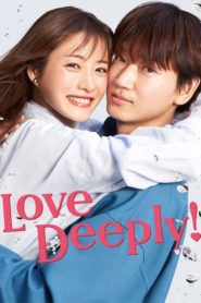 Love Deeply 2021 รักทั้งทีต้องให้ลึกซึ้ง ตอนที่ 1-9 (จบ)