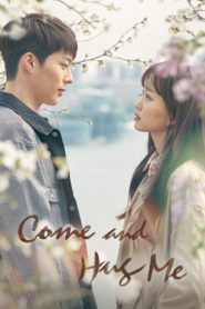 ดูซีรี่ย์ Come and Hug Me ตอนที่ 1-32 (จบ)