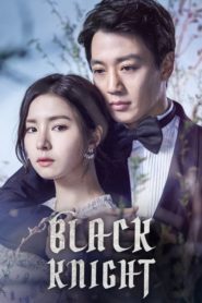 Black Knight อัศวินรักข้ามเวลา ตอนที่ 1-20 (จบ)