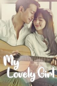 My Lovely Girl เพลงรัก หัวใจเลิฟ ตอนที่ 1-16 (จบ)