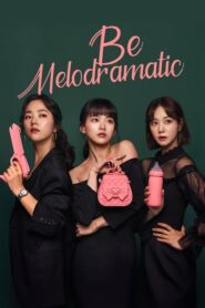 Be Melodramatic สามสิบทั้งที ขอมีรักดีๆได้ไหม ตอนที่ 1-16 จบ