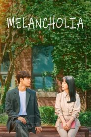 ดูซีรี่ย์ Melancholia 2021 EP.1-16 (จบแล้ว)