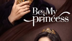 ดูซีรี่ย์ Be My Princess (2022) มาเป็นเจ้าหญิงของข้าเถอะ Season 1 ตอนที่ 1