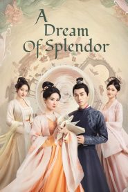 A Dream of Splendor (2022) สามบุปผาลิขิตฝัน EP.1-40 (จบ)