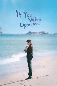 If You Wish Upon Me (2022) คำปรารถนาสุดท้ายก่อนตายและเดินทางจากไป EP.1-16 (จบ)