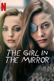 The Girl in the Mirror (2022) เด็กสาวในกระจก EP.1-9 (จบ)