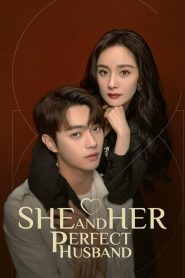 ดูซีรี่ย์ She and Her Perfect Husband (2022) กฎล็อกลิขิตรัก EP.1-40 (จบ)