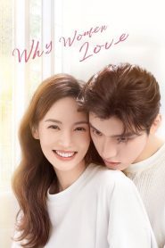 Why Women Love (2022) บทเรียนรักฉบับนายเพลย์บอย EP.1-24 (จบ)