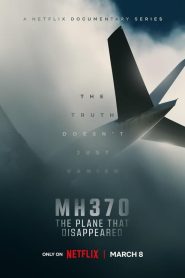 MH370 The Plane That Disappeared (2023) MH370 เครื่องบินที่หายไป EP.1-3 (จบ)