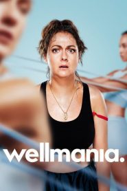 Wellmania (2023) ไขว่คว้าหาสุข(ภาพ) EP.1-8 (จบ)