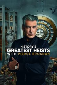 History s Greatest Heists With Pierce Brosnan (2023) EP.1-8 (จบ)