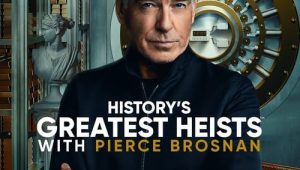 ดูซีรี่ย์ History s Greatest Heists With Pierce Brosnan (2023) Season 1 ตอนที่ 1