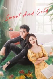 Sweet and Cold (2023) หวานใจนายเย็นชา EP.1-22 (จบ)