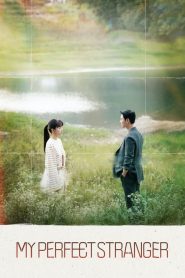 My Perfect Stranger (2023) EP.1-16 (จบ)