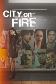 ดูซีรี่ย์ City on Fire (2023) EP.1-8 (จบ)