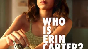 ดูซีรี่ย์ Who Is Erin Carter (2023) เอริน คาร์เตอร์คือใคร Season 1 ตอนที่ 1