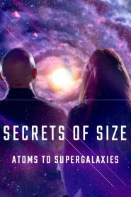 Secrets of Size Atoms to Supergalaxies (2022)