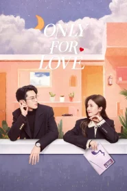 Only for Love (2023) จีบให้วุ่นลงทุนด้วยรัก EP.1-36 (จบ)