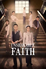 ดูซีรี่ย์ Unshakable Faith (2023) EP.1-38 (จบ)