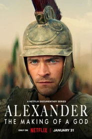 Alexander The Making of a God (2024) อเล็กซานเดอร์ ตำนานมนุษย์เทพ EP.1-6 (จบ)