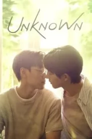 ดูซีรี่ย์ Unknown The Series (2024) อนาคตของเรา EP.1-12 (จบ)