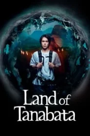 ดูซีรี่ย์ Land of Tanabata (2024) EP.1-10 (จบ)