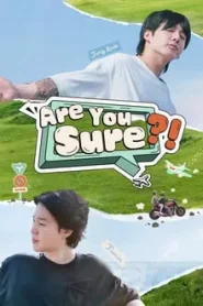 ดูซีรี่ย์ Are You Sure (2024) EP.1-8 (จบ)