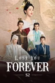 Lost You Forever Season 2 (2024) ห้วงคำนึง ดวงใจนิรันดร์ ภาค 2 EP.1-23 (จบ)