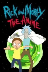 ดูซีรี่ย์ Rick and Morty The Anime (2024) ริค แอนด์ มอร์ตี้ ดิ อนิเมะ EP.1-10 (กำลังรอฉาย)