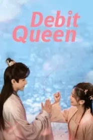 Debit Queen (2024) ท่านพี่ เงินน่ะมีไหม EP.1-24 (จบ)