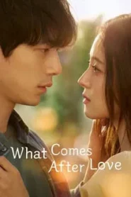 What Comes after Love (2024) เมื่อรักเลือนจาก EP.1-6 (จบ)