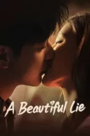 A Beautiful Lie (2024) คำลวงแสนรัก EP.1-36 (จบ)