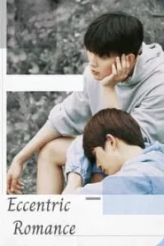 Eccentric Romance (2024) โรมานซ์สุดแปลก EP.1-12 (จบ)