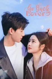 Go Back Lover (2024) วันนั้นที่รักกลับมา EP.1-24 (จบ)