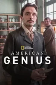 ดูซีรี่ย์ American Genius (2015) อัจฉริยะประดิษฐ์โลก EP.1-8 (จบ)