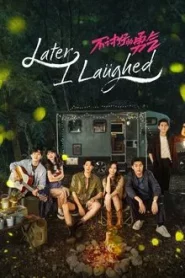 Later I Laughed (2024) หัวใจไร้พันธนาการ EP.1-24 (จบ)