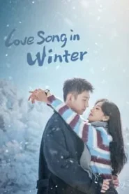 Love Song in Winter (2024) เธอคือเพลงรักฤดูหนาว EP.1-36 (จบ)