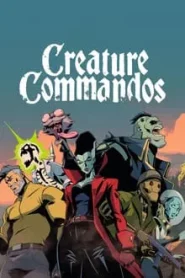 Creature Commandos (2024) กำลังพลคนปีศาจ EP.1-7 (กำลังรอฉาย)