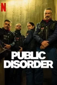 Public Disorder (2025) ทีมปราบจลาจลคนโหด EP.1-6 (จบ)