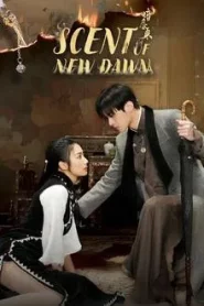 Scent of New Dawn (2025) สุคนธ์ซ่อนกลิ่น EP.1-28 (จบ)